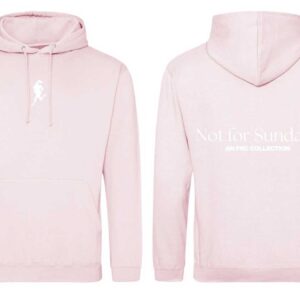 Not for Sundays Pink Hoodie